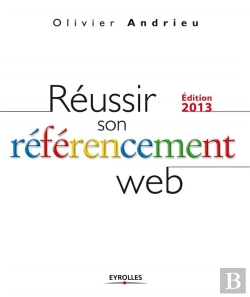 Bertrand.pt - Reussir Son Referencement Web - Edition 2013.