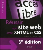 Réussir Son Site Web Avec Xhtml Et Css (3e Édition)