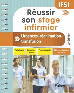Bertrand.pt - Réussir Son Stage Infirmier En Urgences-Réanimation-Tranfusion ; Ifsi (2e Édition)
