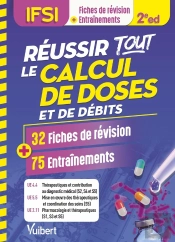 Réussir Tous Les Calculs De Doses En 30 Fiches Et 70 Entrainements (2e Édition)