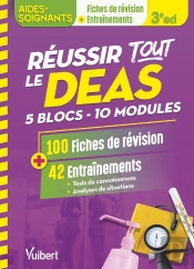 Réussir Tout Le Deas En 100 Fiches De Révision Et 42 Entraînements : 5 Blocs De Compétences Et 10 Modules / Avec Une Analyse De Situation Complète