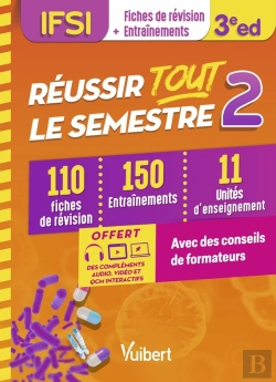 Bertrand.pt - Réussir Tout Le Semestre 2 : Ifsi ; 110 Fiches De Révision, 150 Entraînements, 11 Unités D'Enseignement ; Conseils De Formateur