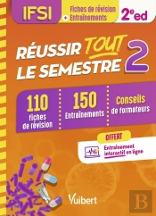 Réussir Tout Le Semestre 2 ; Ifsi (2e Édition)