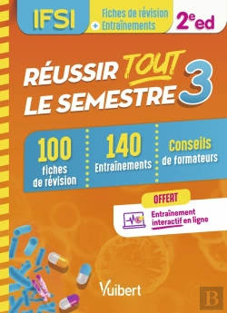 Bertrand.pt - Réussir Tout Le Semestre 3 ; Ifsi (2e Édition)