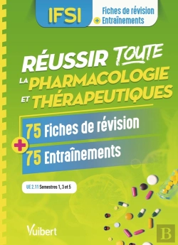 Bertrand.pt - Réussir Toute La Pharmacologie ; Ifsi ; 70 Fiches De Révision ; 100 Entraînements