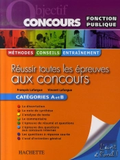 Réussir Toutes Les Épreuves Aux Concours ; Catégories A Et B