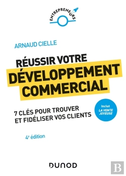 Bertrand.pt - Réussir Votre Développement Commercial : Comment Trouver Et Fidéliser Vos Clients (4e Édition)