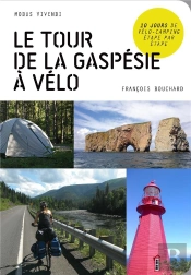 Reussir Votre Tour De La Gaspesie En Velo