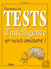 Réussissez Les Tests D'Intelligence En Vous Amusant !