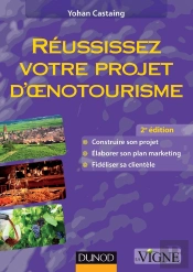 Réussissez Votre Projet D'Oenotourisme (2e Édition)