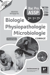 Réussite Assp : Biologie Physiopathologie Microbiologie ; Bac Pro Assp 2de, 1re, Terminale ; Corrigé