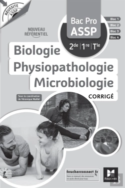 Bertrand.pt - Réussite Assp : Biologie Physiopathologie Microbiologie ; Bac Pro Assp 2de, 1re, Terminale ; Corrigé