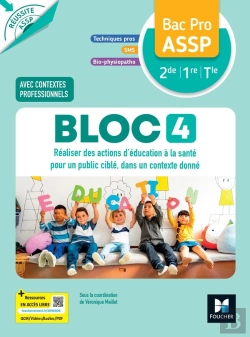 Bertrand.pt - Réussite Assp : Bloc 4 : Réaliser Des Actions D'Éducation À La Santé ; Bac Pro Assp ; Livre Élève (Édition 2026)