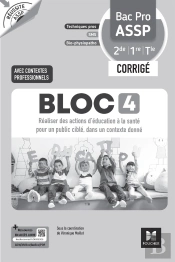 Réussite Assp : Bloc 4 : Réaliser Des Actions D'Éducation À La Santé Pour Un Public Ciblé, Dans Un Contexte Donné ; Bac Pro Assp ; Corrigé (Édition 2026)