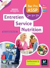 Réussite Assp : Entretien - Service - Nutrition ;  2de, 1re, Terminale Bac Pro Assp ; Livre Élève