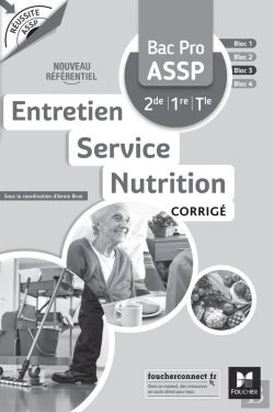 Bertrand.pt - Réussite Assp : Entretien - Service - Nutrition ; Bac Pro Assp 2de, 1re, Terminale ; Corrigé