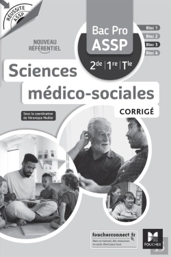 Bertrand.pt - Réussite Assp : Sciences Médico-Sociales ; Bac Pro Assp 2de, 1re, Terminale ; Corrigé