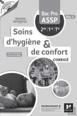 Bertrand.pt - Réussite Assp : Soins D'Hygiene Et De Confort ; Bac Pro Assp 2de, 1re, Terminale ; Corrigé