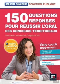 Bertrand.pt - Réussite Concours : 150 Questions-Réponses Pour Réussir L'Oral Des Concours Territoriaux ; Tout-En-Un