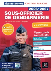 Réussite Concours : Sous-Officier De Gendarmerie ; Concours Externe, Interne, Catégorie B ; Préparation Complète (Édition 2026/2027)
