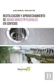 Reutilización Y Aprovechamiento De Aguas Grises Y Pluviales En Edificios
