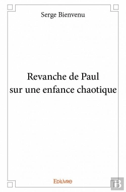 Bertrand.pt - Revanche De Paul Sur Une Enfance Chaotique