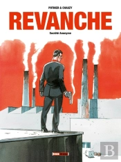 Revanche Tome 1 ; Société Anonyme
