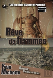 Rêve De Flammes : Les Enquêtes D'Agathe Et Pastorius