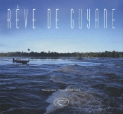 Rêve De Guyane (Édition 2010)