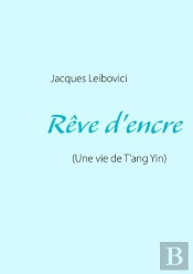 Rêve D'Encre (Une Vie De T'Ang Yin)