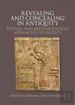 Revealing And Concealing In Antiquity