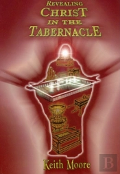 Revealing Christ In The Tabernacle