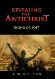 Revealing The Antichrist