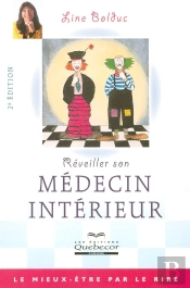 Réveiller Son Médecin Intérieur (2e Édition)