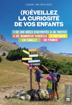 Bertrand.pt - (R)Éveillez La Curiosité De Vos Enfants : + De 100 Idées D'Activités Et De Nombreux Conseils À Partager En Famille En France