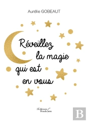 Réveillez La Magie Qui Est En Vous