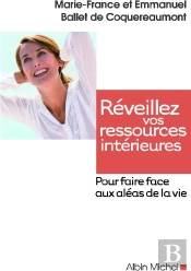Réveillez Vos Ressources Intérieures ; Pour Faire Face Aux Aléas De La Vie
