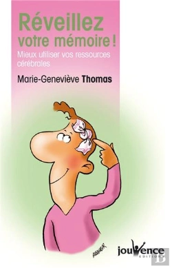 Bertrand.pt - Réveillez Votre Mémoire ! ; Mieux Utiliser Vos Ressources Cérébrales