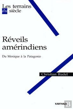 Bertrand.pt - Réveils Amérindiens. Du Mexique À La Patagonie