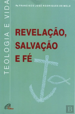 Bertrand.pt - Revelação, Salvação e Fé