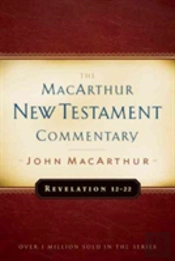 Revelation 12-22 Macarthur New Testament Commentary