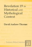 Revelation 19 In Historical And Mythological Context