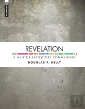 Revelation: A Mentor Expository Commentary