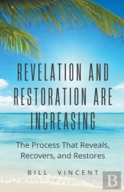 Revelation And Restoration Are Increasing