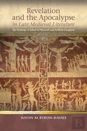 Revelation And The Apocalypse In Late Medieval Literature