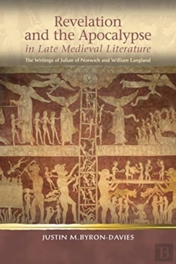 Bertrand.pt - Revelation And The Apocalypse In Late Medieval Literature