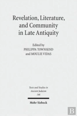 Bertrand.pt - Revelation, Literature, And Community In Late Antiquity