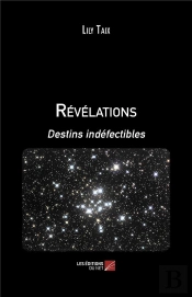 Révélations ; Destins Indéfectibles