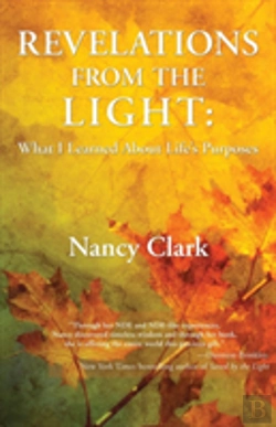 Bertrand.pt - Revelations From The Light: What I Learned About Life'S Purposes