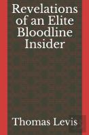 Revelations Of An Elite Bloodline Insider